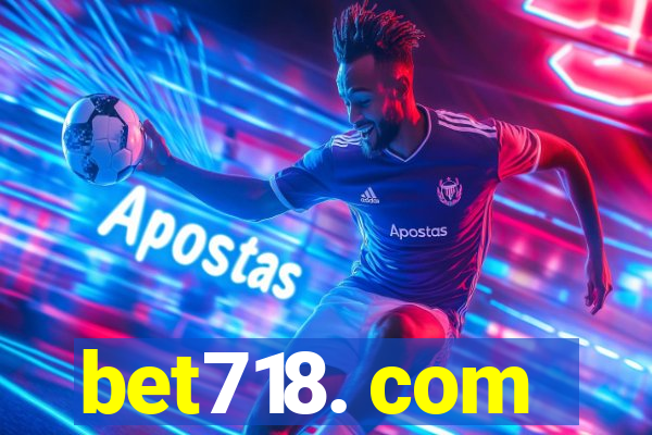 bet718. com